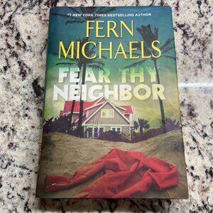 Fear Thy Neighbor Fern Michaels HC 2022 Suspense Thriller Kensington Bestseller